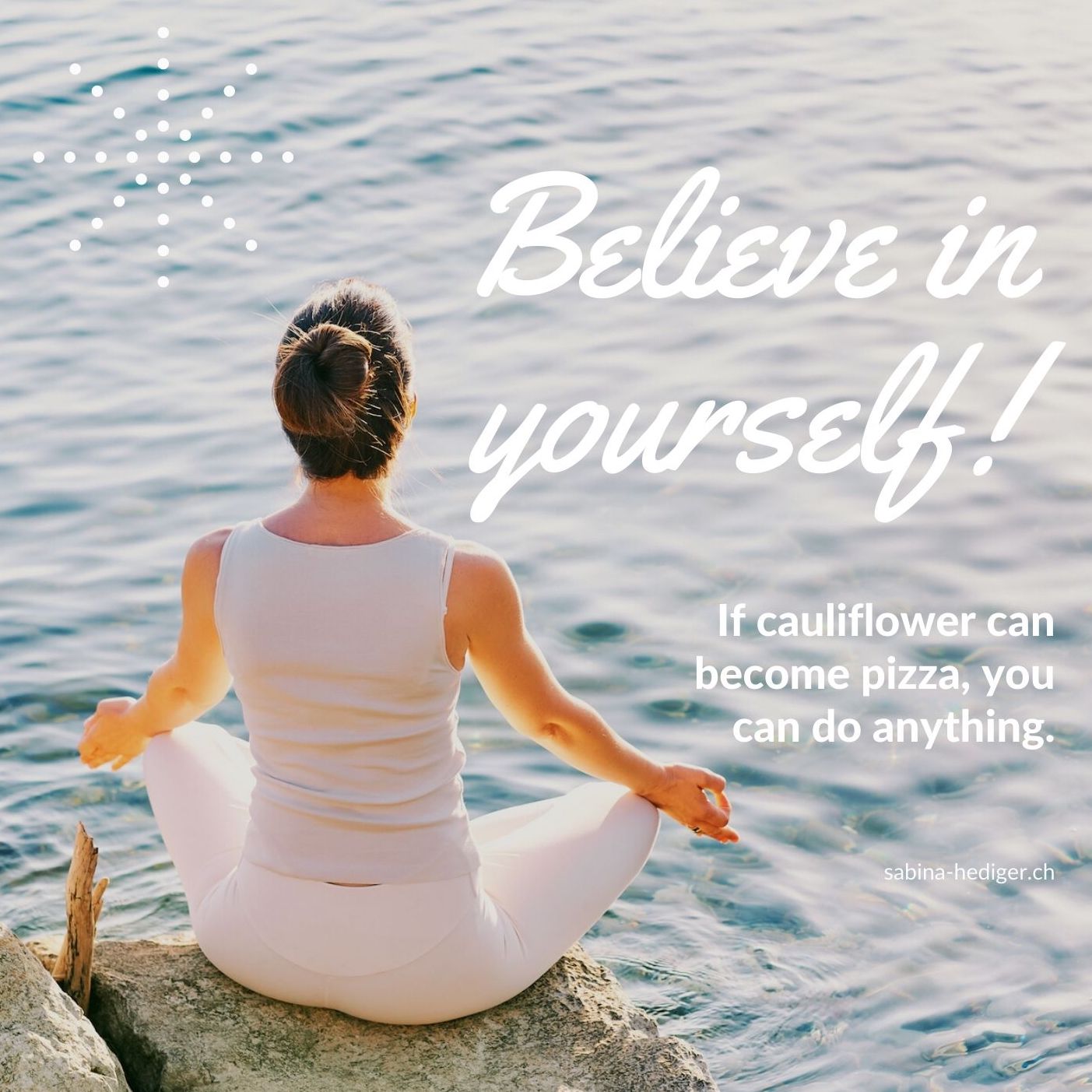 Believe in yourself! …oder wenn Blumenkohl Pizza wird